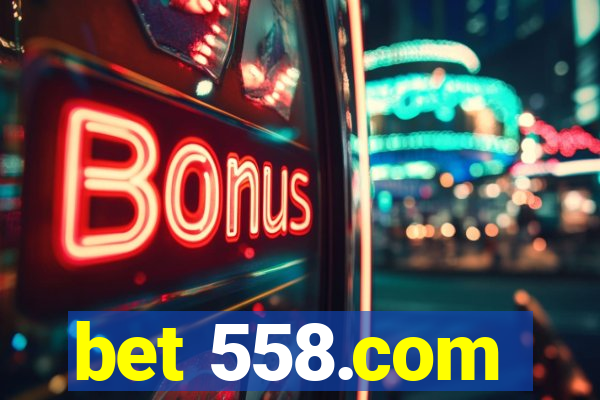 bet 558.com